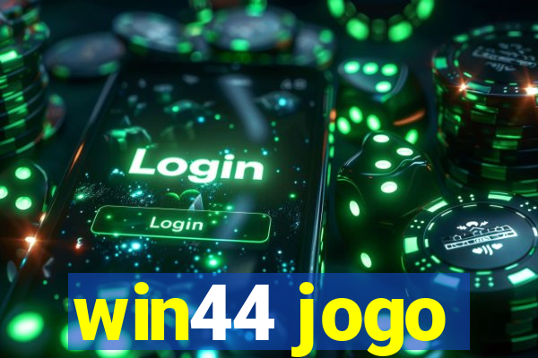 win44 jogo